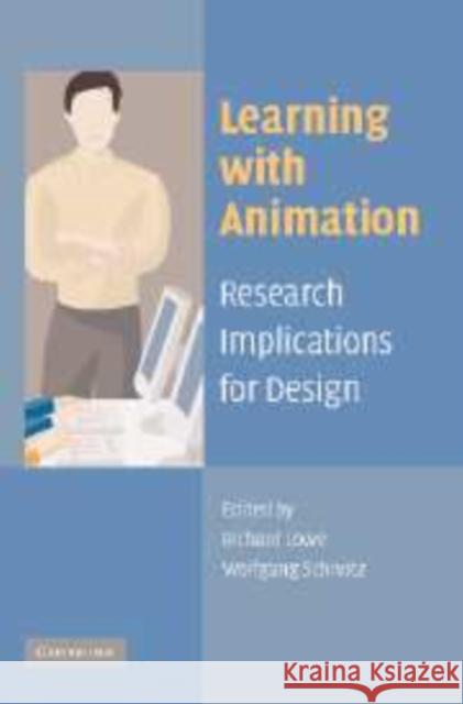 Learning with Animation: Research Implications for Design Lowe, Richard 9780521851893 Cambridge University Press
