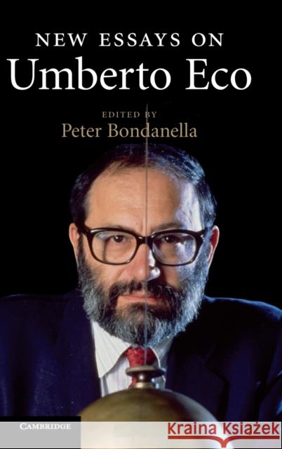 New Essays on Umberto Eco Peter Bondanella 9780521852098 Cambridge University Press