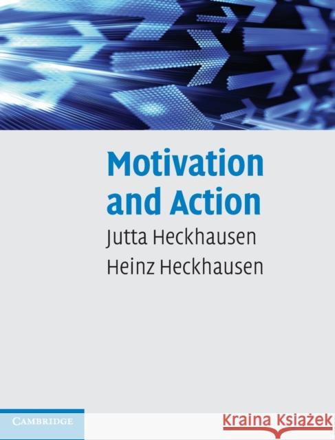 Motivation and Action  9780521852593 CAMBRIDGE UNIVERSITY PRESS