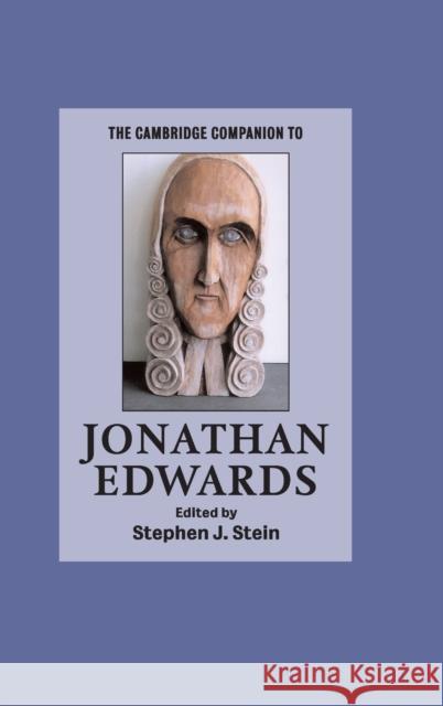 The Cambridge Companion to Jonathan Edwards Stephen J. Stein 9780521852906 CAMBRIDGE UNIVERSITY PRESS