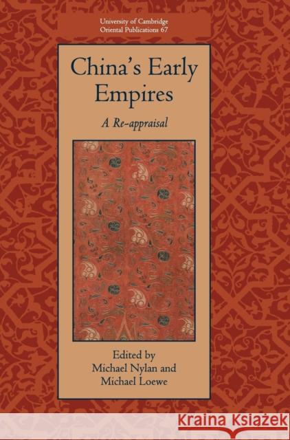 China's Early Empires: A Re-Appraisal Nylan, Michael 9780521852975