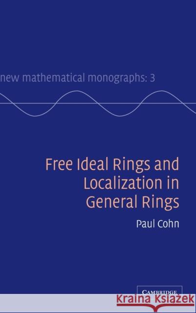 Free Ideal Rings and Localization in General Rings P. M. Cohn 9780521853378 CAMBRIDGE UNIVERSITY PRESS