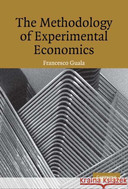 The Methodology of Experimental Economics Francesco Guala 9780521853408