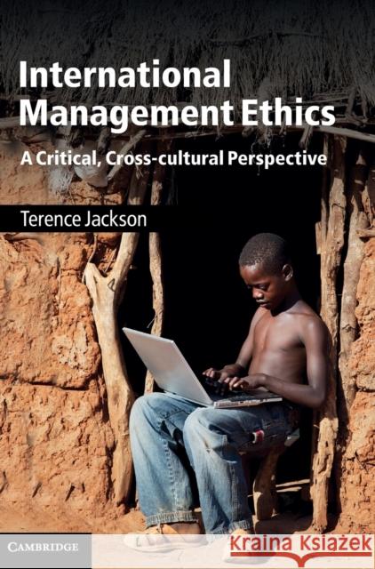 International Management Ethics Jackson, Terence 9780521853446