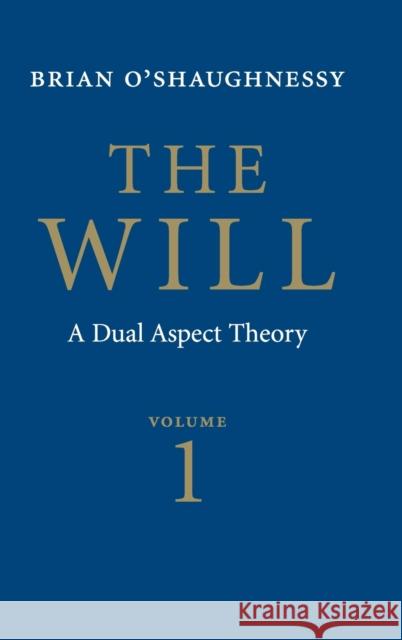 The Will O'Shaughnessy, Brian 9780521853668 Cambridge University Press