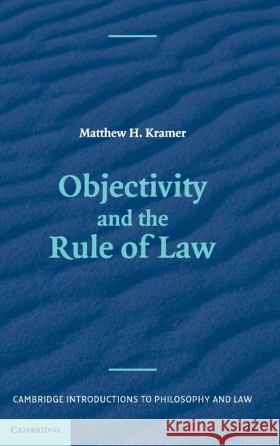 Objectivity and the Rule of Law Matthew Kramer 9780521854160