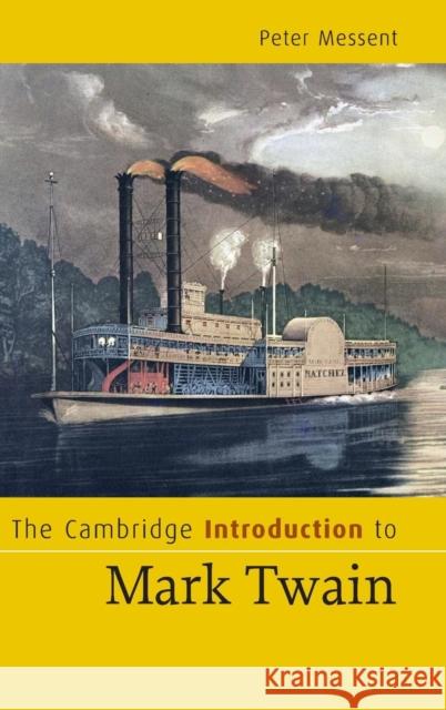 The Cambridge Introduction to Mark Twain Peter B. Messent 9780521854450