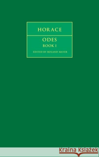 Horace: Odes Book I Horace 9780521854733
