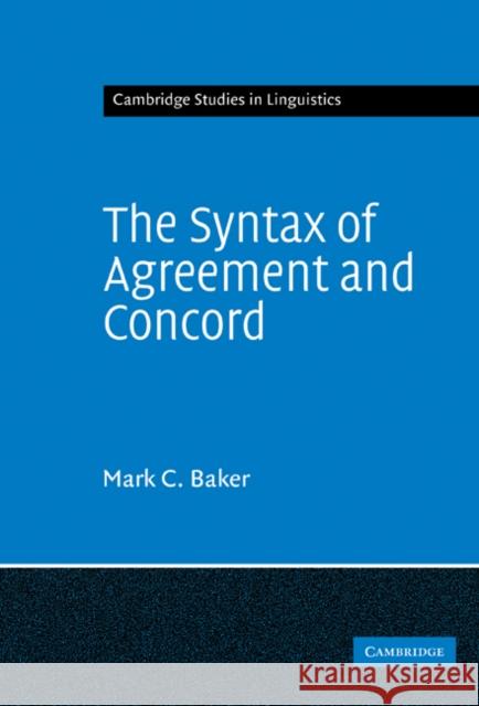 The Syntax of Agreement and Concord Mark C. Baker 9780521855471 Cambridge University Press