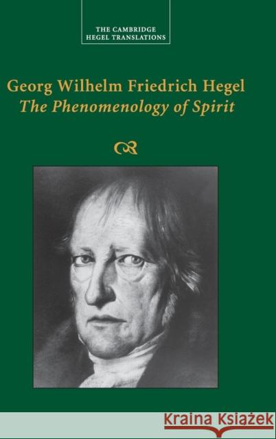 Georg Wilhelm Friedrich Hegel: The Phenomenology of Spirit Georg Wilhelm Fredrich Hegel Terry Pinkard Michael Baur 9780521855792 Cambridge University Press