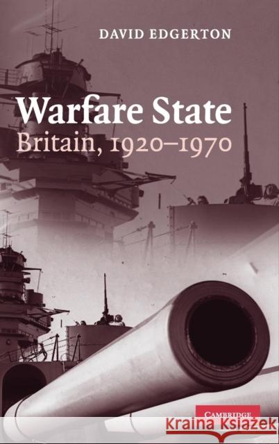 Warfare State Edgerton, David 9780521856362 Cambridge University Press