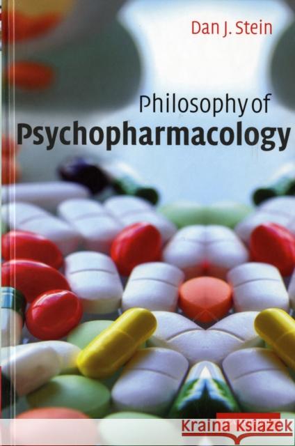 Philosophy of Psychopharmacology: Smart Pills, Happy Pills, and Pepp Pills Stein, Dan J. 9780521856522 Cambridge University Press