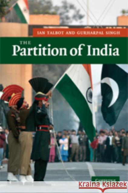 The Partition of India Ian Talbot Gurharpal Singh 9780521856614 Cambridge University Press