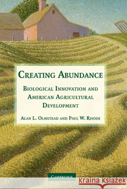 Creating Abundance Olmstead, Alan L. 9780521857116