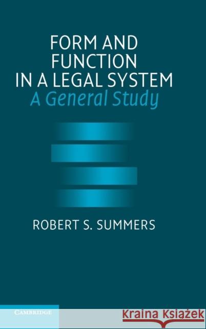 Form and Function in a Legal System: A General Study Robert S. Summers (Cornell University, New York) 9780521857659 Cambridge University Press
