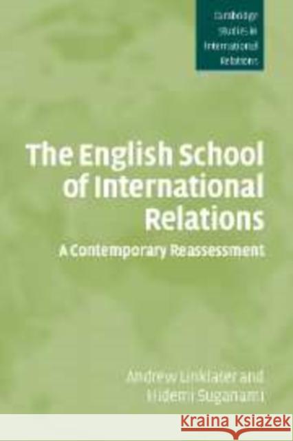 The English School of International Relations: A Contemporary Reassessment Linklater, Andrew 9780521858359 Cambridge University Press