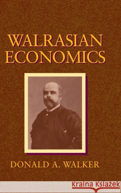 Walrasian Economics Donald A. Walker 9780521858557