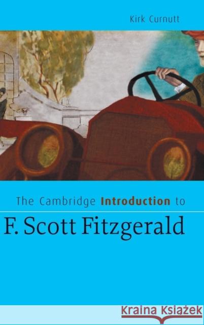 The Cambridge Introduction to F. Scott Fitzgerald Kirk Curnutt 9780521859097 Cambridge University Press