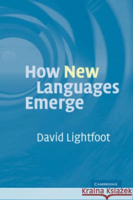 How New Languages Emerge David Lightfoot 9780521859134