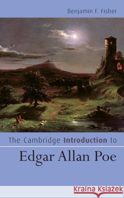 The Cambridge Introduction to Edgar Allan Poe Benjamin F. Fisher 9780521859677 Cambridge University Press