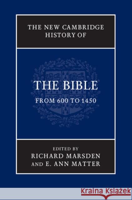 The New Cambridge History of the Bible: Volume 2, from 600 to 1450 Marsden, Richard 9780521860062
