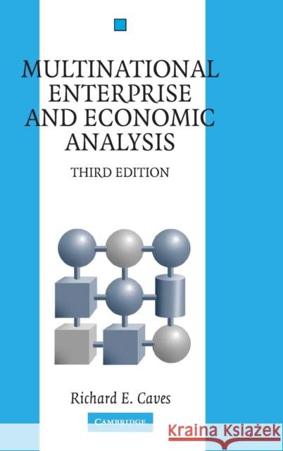 Multinational Enterprise and Economic Analysis Richard E. Caves 9780521860130 Cambridge University Press