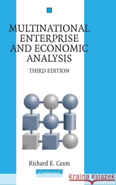 Multinational Enterprise and Economic Analysis Richard E. Caves 9780521860130