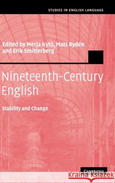 Nineteenth-Century English: Stability and Change Kytö, Merja 9780521861069