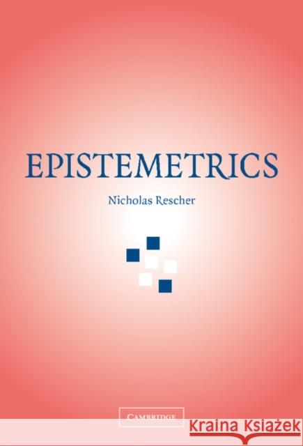 Epistemetrics Nicholas Rescher 9780521861205 Cambridge University Press
