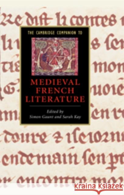 The Cambridge Companion to Medieval French Literature Sarah Kay Simon Gaunt 9780521861755