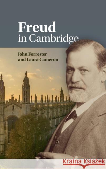 Freud in Cambridge Laura Cameron John Forrester 9780521861908 Cambridge University Press