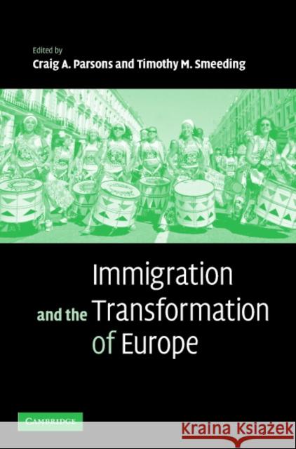Immigration and the Transformation of Europe Craig A. Parsons Timothy M. Smeeding 9780521861939