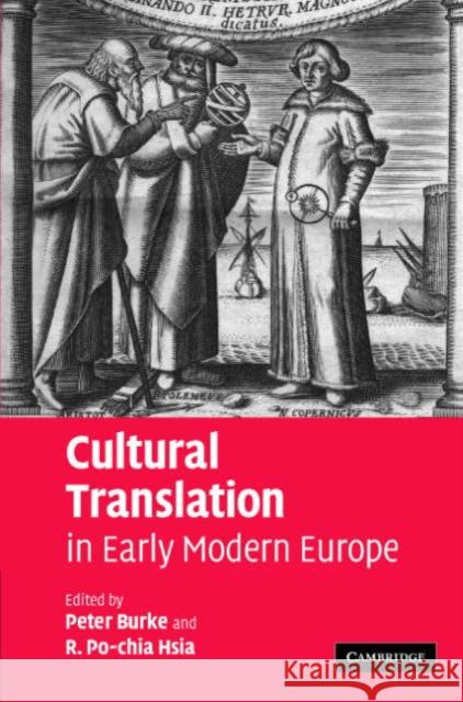 Cultural Translation in Early Modern Europe Peter Burke R. Po-Chia Hsia 9780521862080 Cambridge University Press