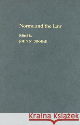 Norms and the Law John N. Drobak 9780521862257 Cambridge University Press