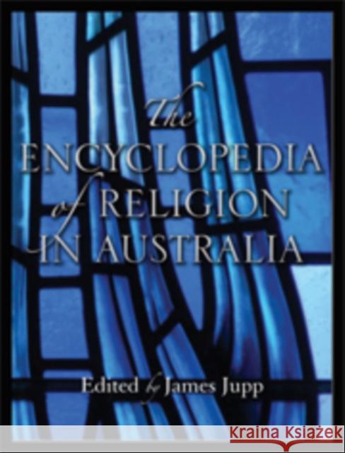 The Encyclopedia of Religion in Australia James Jupp 9780521864077