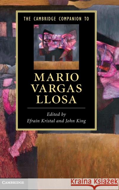 The Cambridge Companion to Mario Vargas Llosa Efrain Kristal 9780521864244