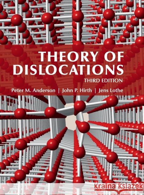 Theory of Dislocations Peter Anderson John Hirth Jens Lothe 9780521864367 Cambridge University Press