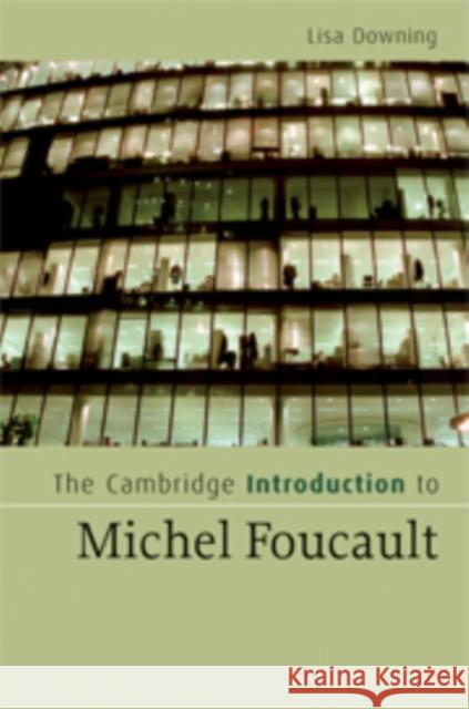 The Cambridge Introduction to Michel Foucault Lisa Downing 9780521864435 Cambridge University Press