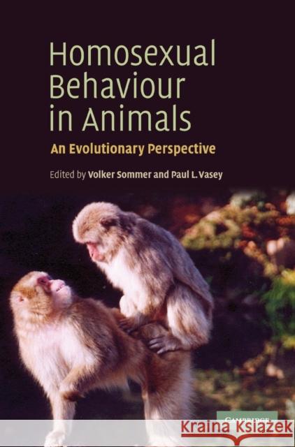 Homosexual Behaviour in Animals Sommer, Volker 9780521864466 Cambridge University Press
