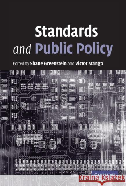 Standards and Public Policy Shane Greenstein Victor Stango 9780521864503