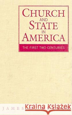 Church and State in America: The First Two Centuries Hutson, James H. 9780521864930 Cambridge University Press