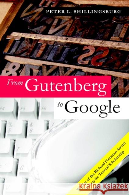From Gutenberg to Google Shillingsburg, Peter L. 9780521864985 CAMBRIDGE UNIVERSITY PRESS