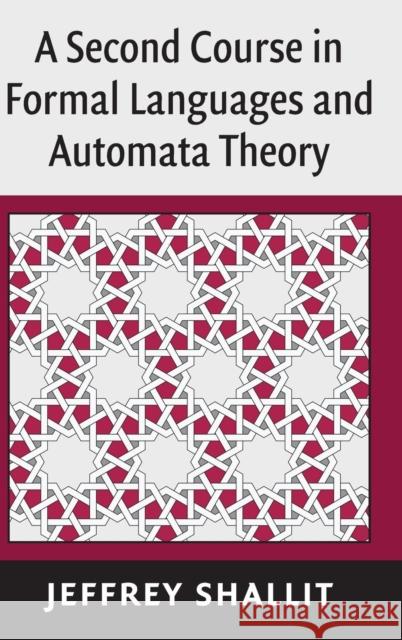 A Second Course in Formal Languages and Automata Theory Jeffrey Shallit 9780521865722 Cambridge University Press