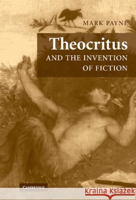 Theocritus and the Invention of Fiction Mark Payne 9780521865777 Cambridge University Press