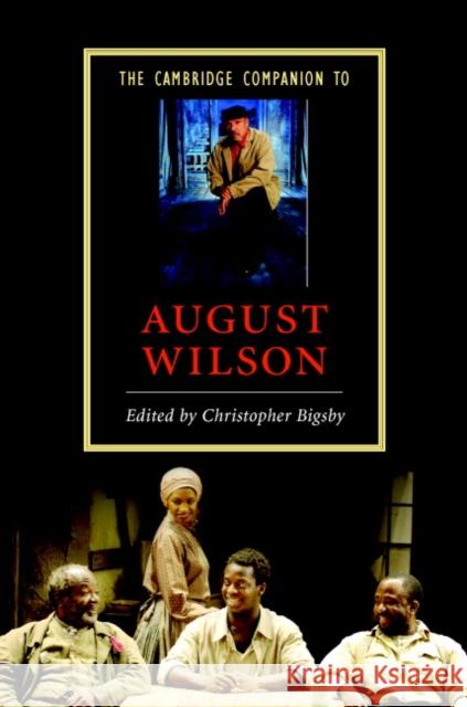 The Cambridge Companion to August Wilson C. W. E. Bigsby 9780521866064 Cambridge University Press