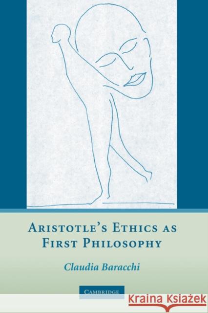 Aristotle's Ethics as First Philosophy Claudia Baracchi 9780521866583