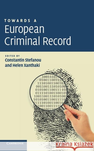 Towards a European Criminal Record  9780521866699 CAMBRIDGE UNIVERSITY PRESS