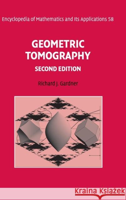 Geometric Tomography Richard J. Gardner G. -C Rota B. Doran 9780521866804 Cambridge University Press