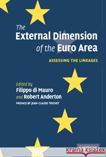 The External Dimension of the Euro Area Di Mauro, Filippo 9780521867009 Cambridge University Press