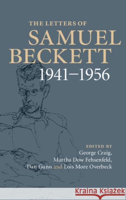 The Letters of Samuel Beckett: Volume 2, 1941-1956 Samuel Beckett 9780521867948